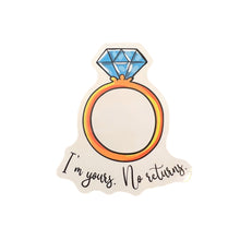Load image into Gallery viewer, Sticker - Ring - I'm Yours - No Returns - Laptop - Tumbler