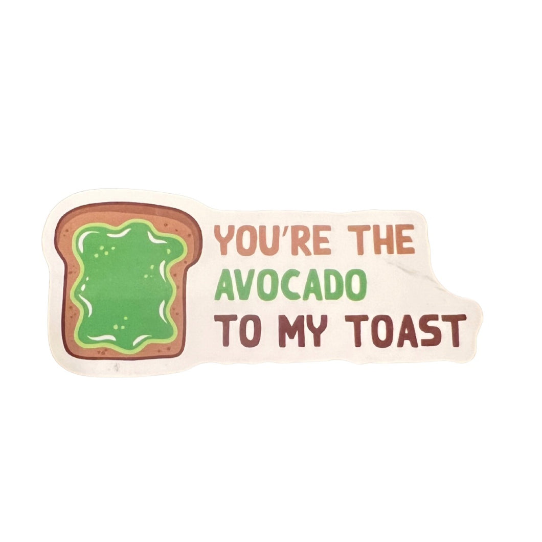 Sticker - Avocado - Toast - You're the Avocado to my Toast - Laptop - Tumbler