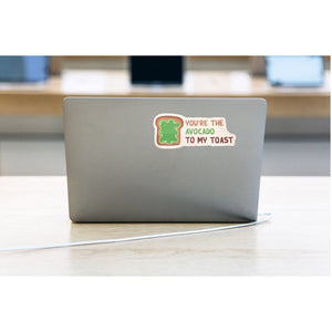 Sticker - Avocado - Toast - You're the Avocado to my Toast - Laptop - Tumbler