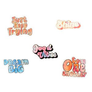 Sticker - Just Keep Trying - Shine - Good Vibes - Dream Big - Love One Another - Laptop - Tumbler