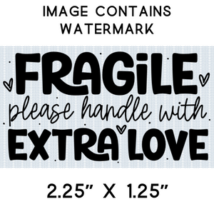 Sticker - Business - Fragile - Please Handle with Extra Love - Handle with Care