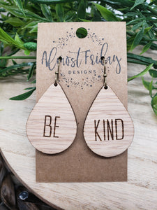 Wood Earrings - Teardrop - White Oak - Statement Earrings - Be Kind - Wooden Earrings